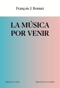 LA MÚSICA POR VENIR