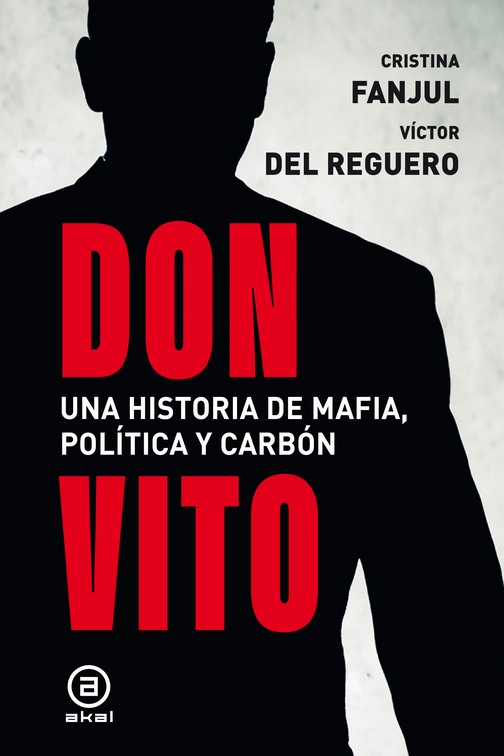 Don Vito : Una historia de mafia, política y carbón