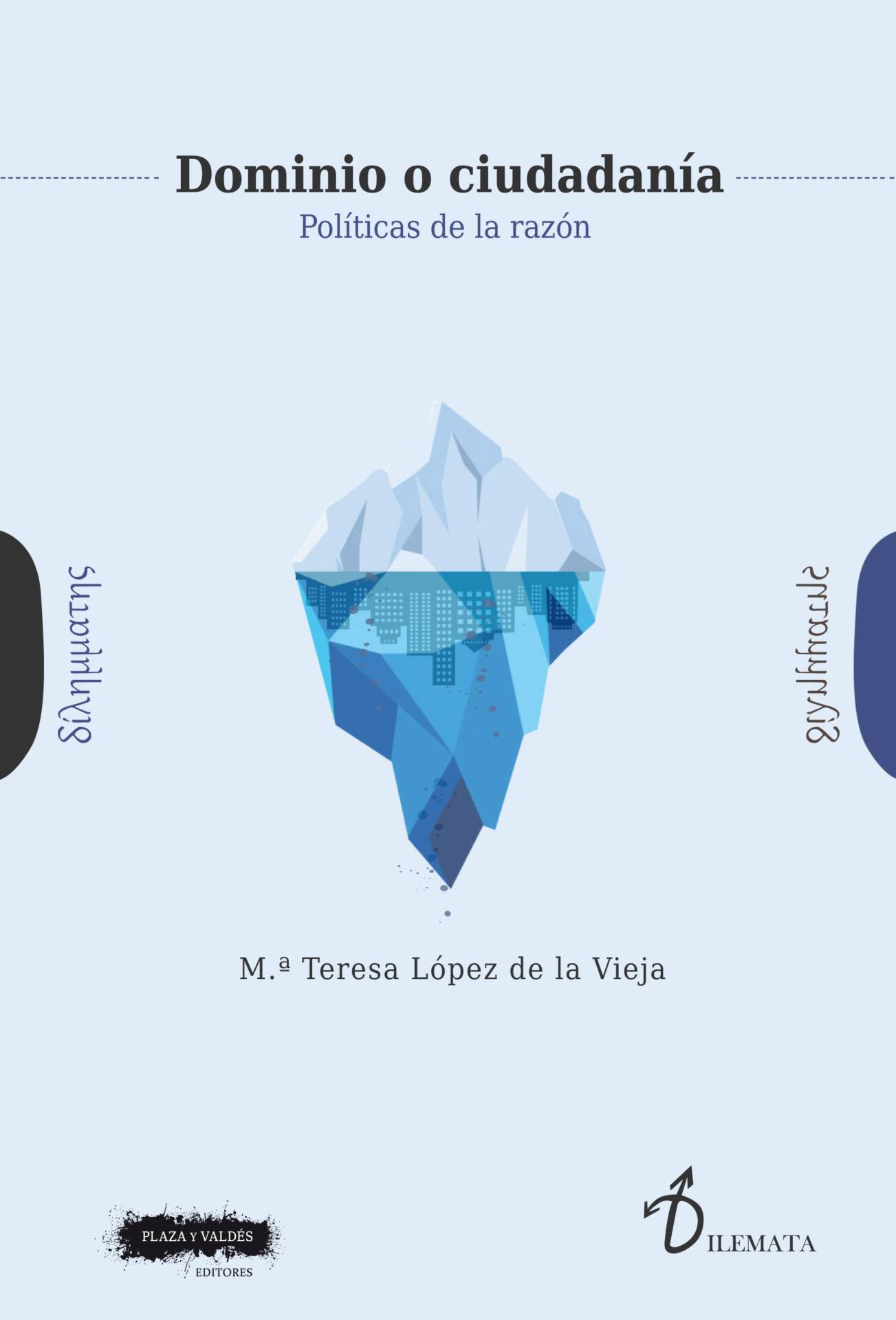 Dominio o ciudadanía : Políticas de la razón