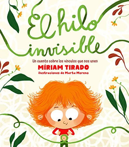 El hilo invisible : Un cuento sobre los vínculos que nos unen