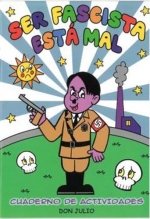 Ser fascista está mal : CUADERNO DE ACTIVIDADES