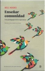 Enseñar comunidad : Una pedagogía de la esperanza