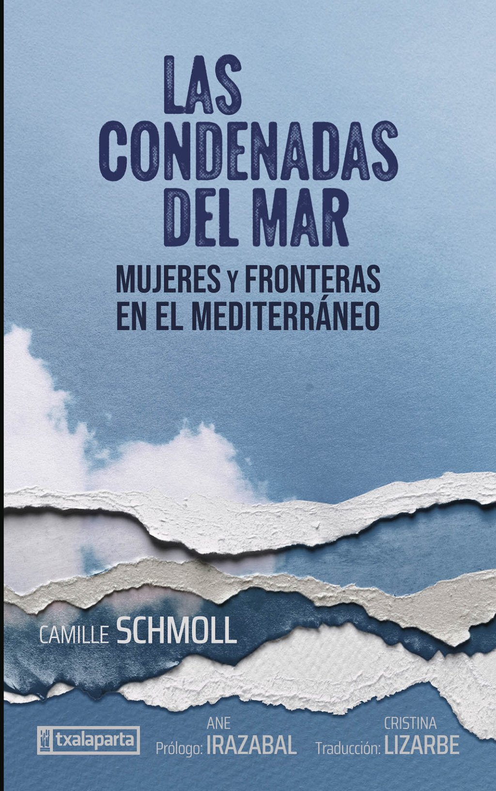 Las condenadas del mar : Mujeres y fronteras en el Mediterráneo