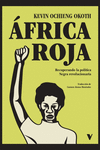 África Roja : Recuperando la política Negra revolucionaria