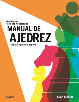 Manual de ajedrez : De principiante a experto