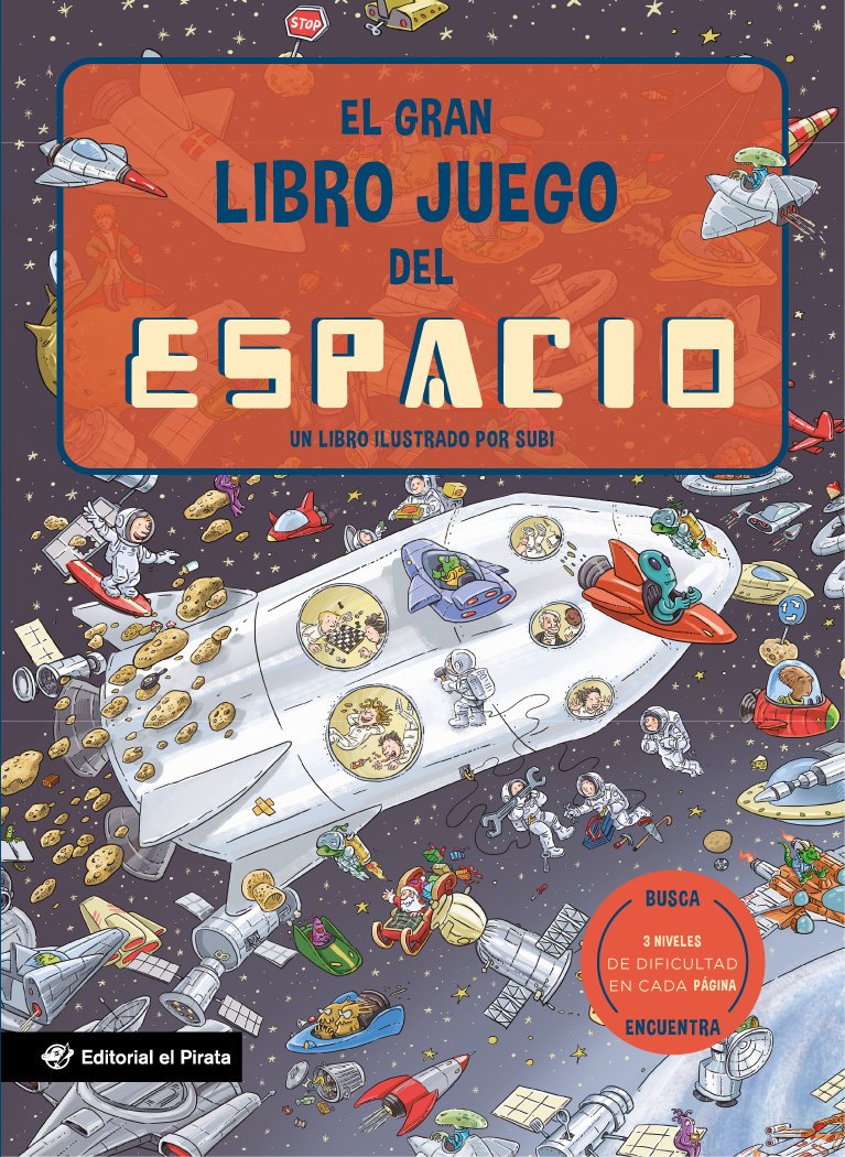 El gran libro juego del espacio : Un libro infantil con 3 niveles de juego, de 3 a 8 años. Jugar y aprender. ¡Conoce curiosidades sobre el espacio y muchos científicos y científicas!