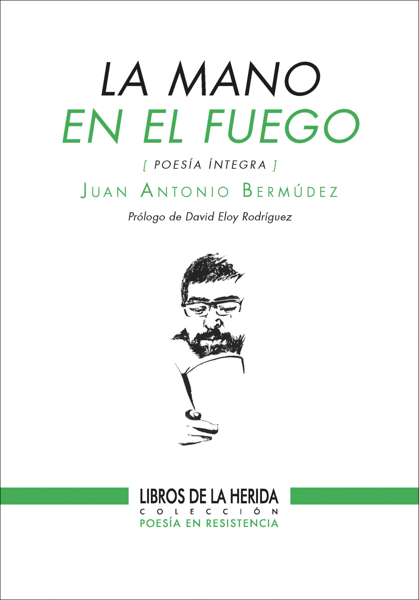 La mano en el fuego : [poesía íntegra]