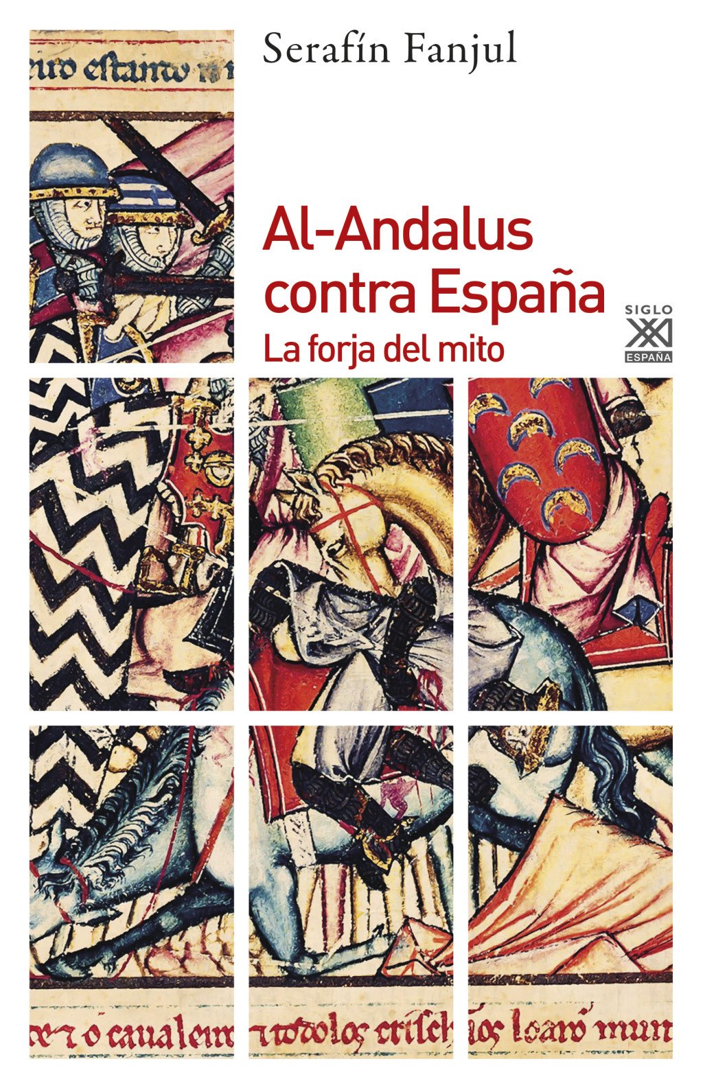 Al-Andalus contra España : La forja del mito