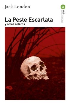 La Peste Escarlata : y otros relatos