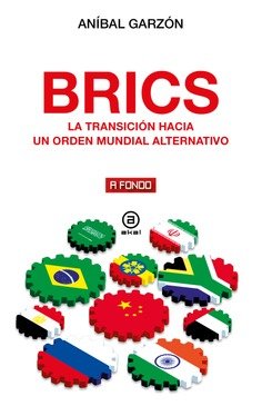 BRICS : La transición hacia un orden mundial alternativo
