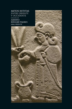 Mitos hititas : Entre Oriente y Occidente