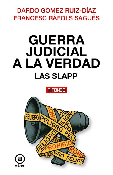 Guerra judicial a la verdad : Las SLAPP