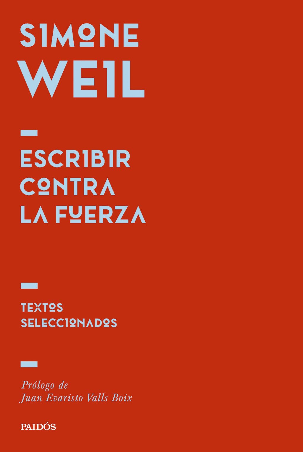 Escribir contra la fuerza : Textos seleccionados