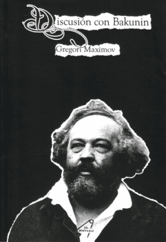 Discusión con Bakunin