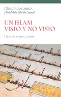 UN ISLAM VISTO Y NO VISTO : Hacia un respeto común