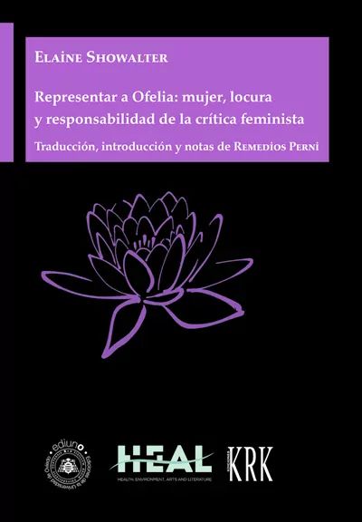 Representar a Ofelia : Mujer locura y responsabilidad de la crítica feminista