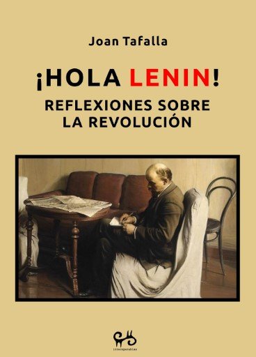 HOLA LENIN! : Reflexiones sobre la revolución