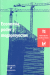 Economía, poder y megaproyectos
