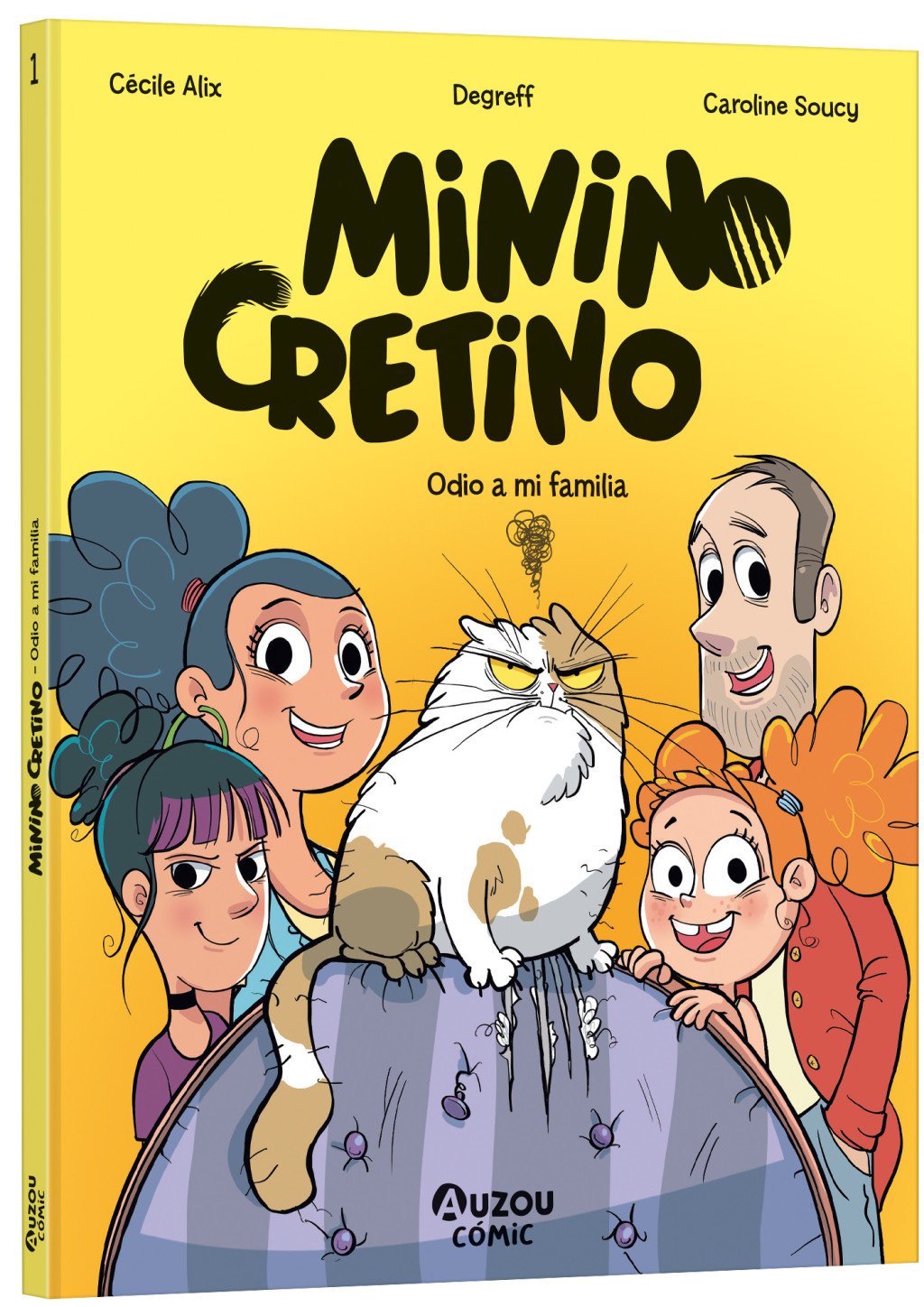 Minino Cretino. No me gusta mi familia