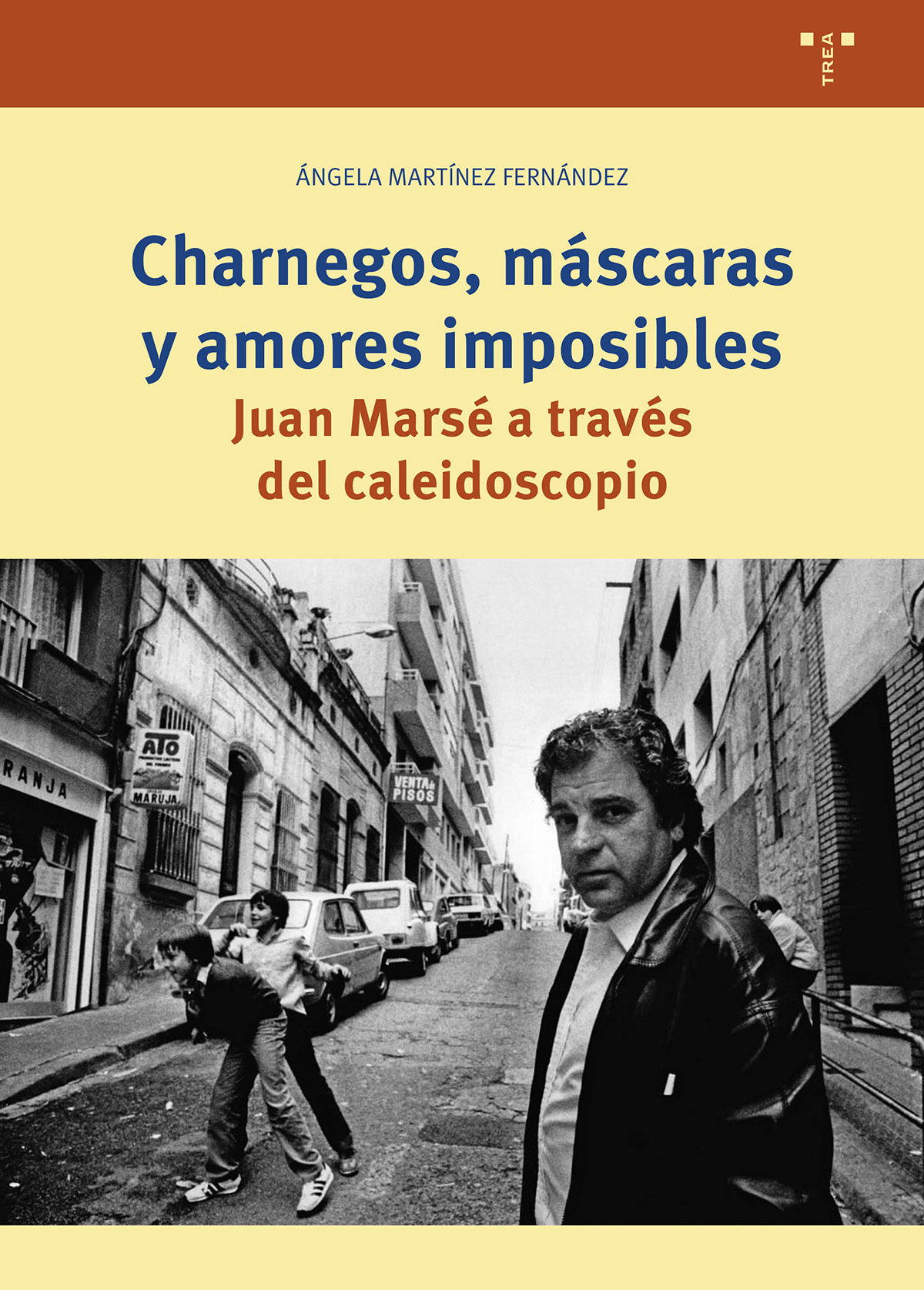 Charnegos, máscaras y amores imposibles : Juan Marsé a través del caleidoscopio