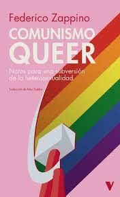 COMUNISMO QUEER : NOTAS PARA UNA SUBVERSIÓN DE LA HETEROSEXUALIDAD