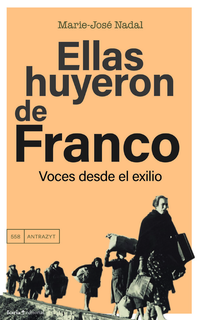 Ellas huyeron de Franco : Voces desde el exilio