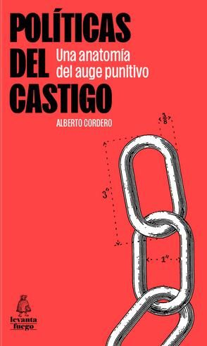 Políticas del castigo : Una anatomía del auge punitivo