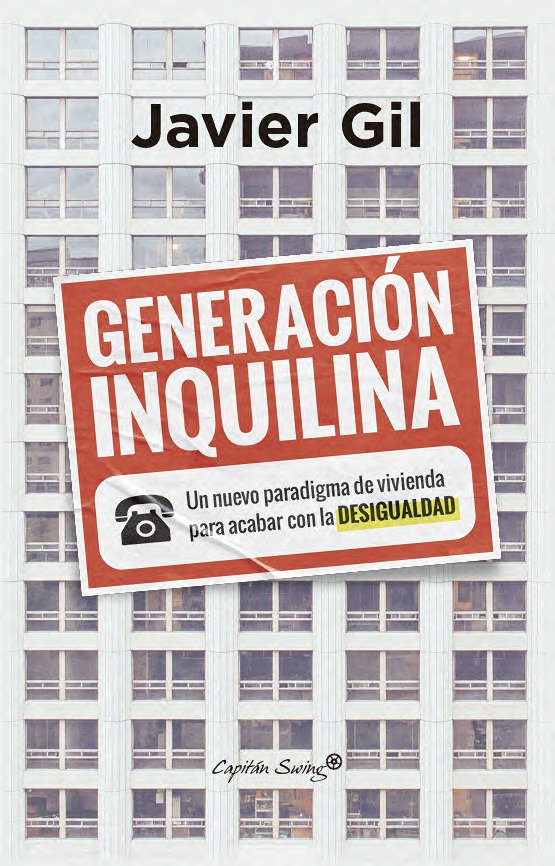 Generación inquilina : Un nuevo paradigma de vivienda para acabar con la desigualda