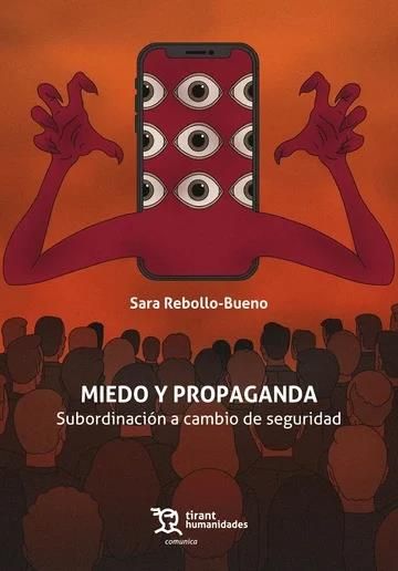 Miedo y propaganda: subordinación a cambio de seguridad