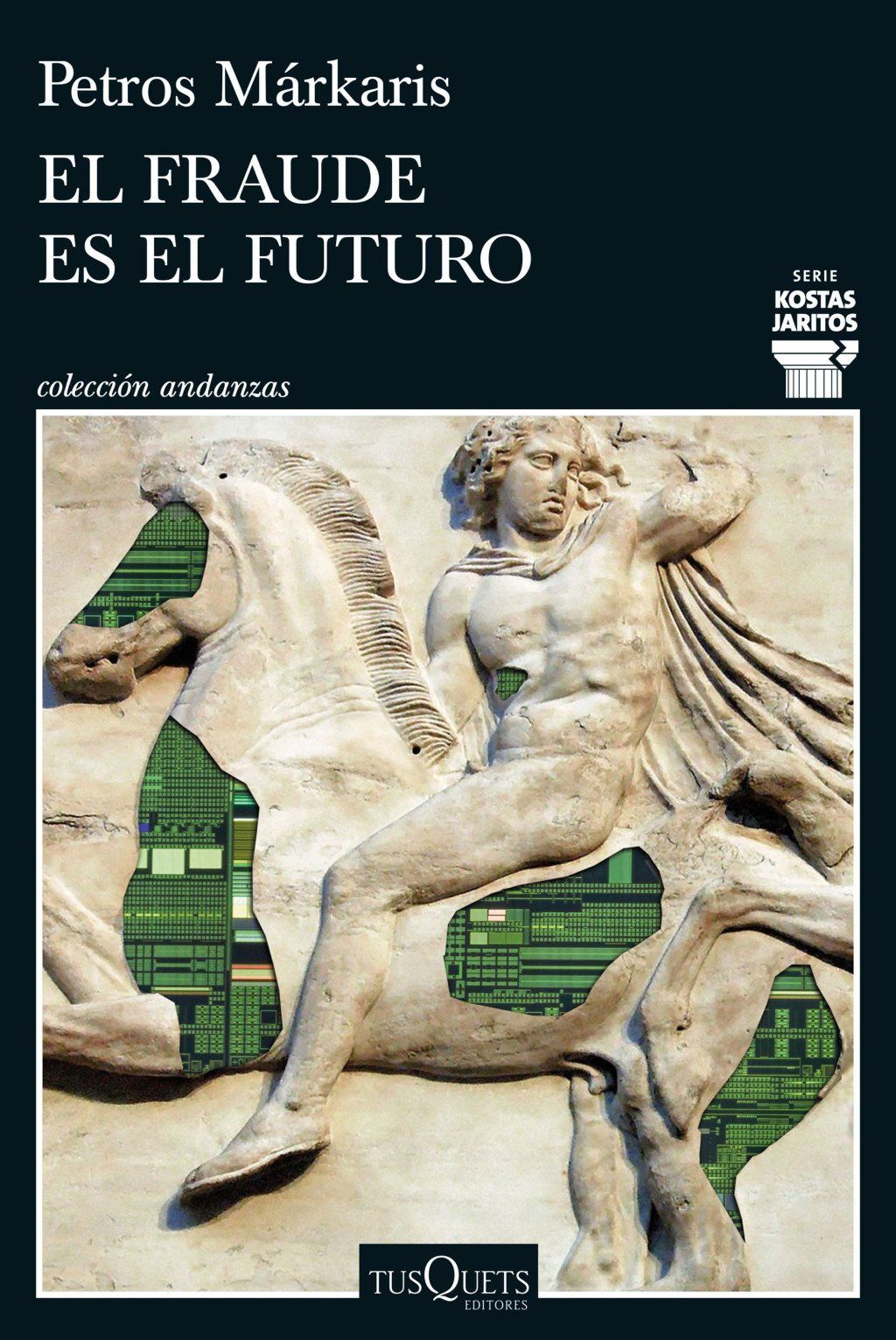 El fraude es el futuro (Serie Kostas Jaritos 17) : (SERIE KOSTAS JARITOS 17)