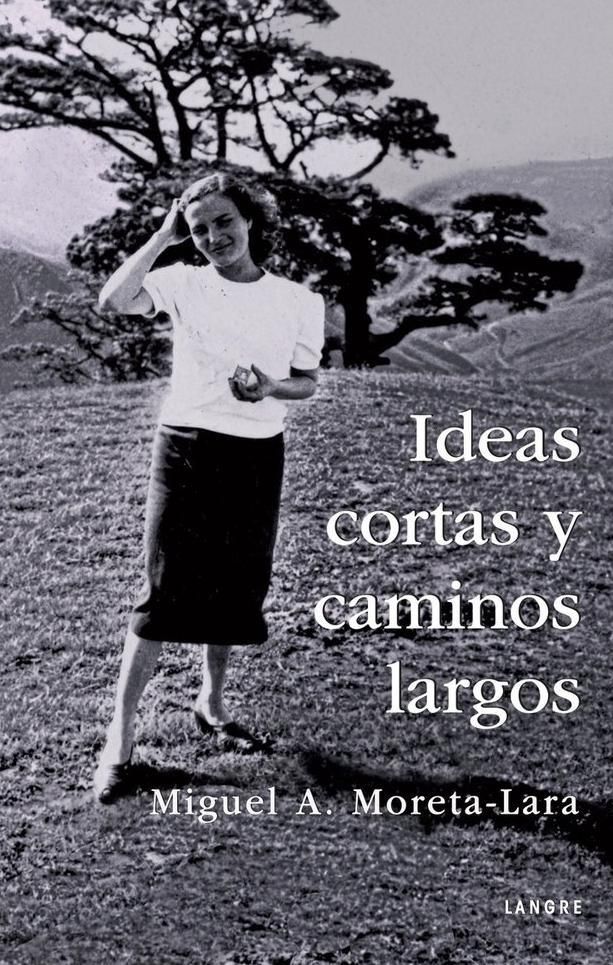 IDEAS CORTAS Y CAMINOS LARGOS