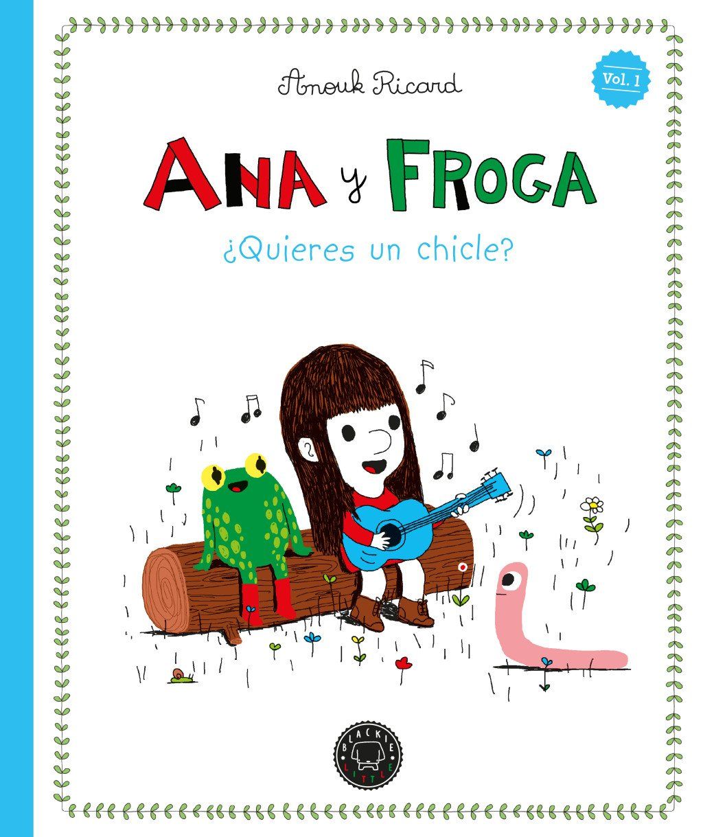 Ana y Froga, tomo 1: ¿Quieres un chicle? (Nueva edición) : R