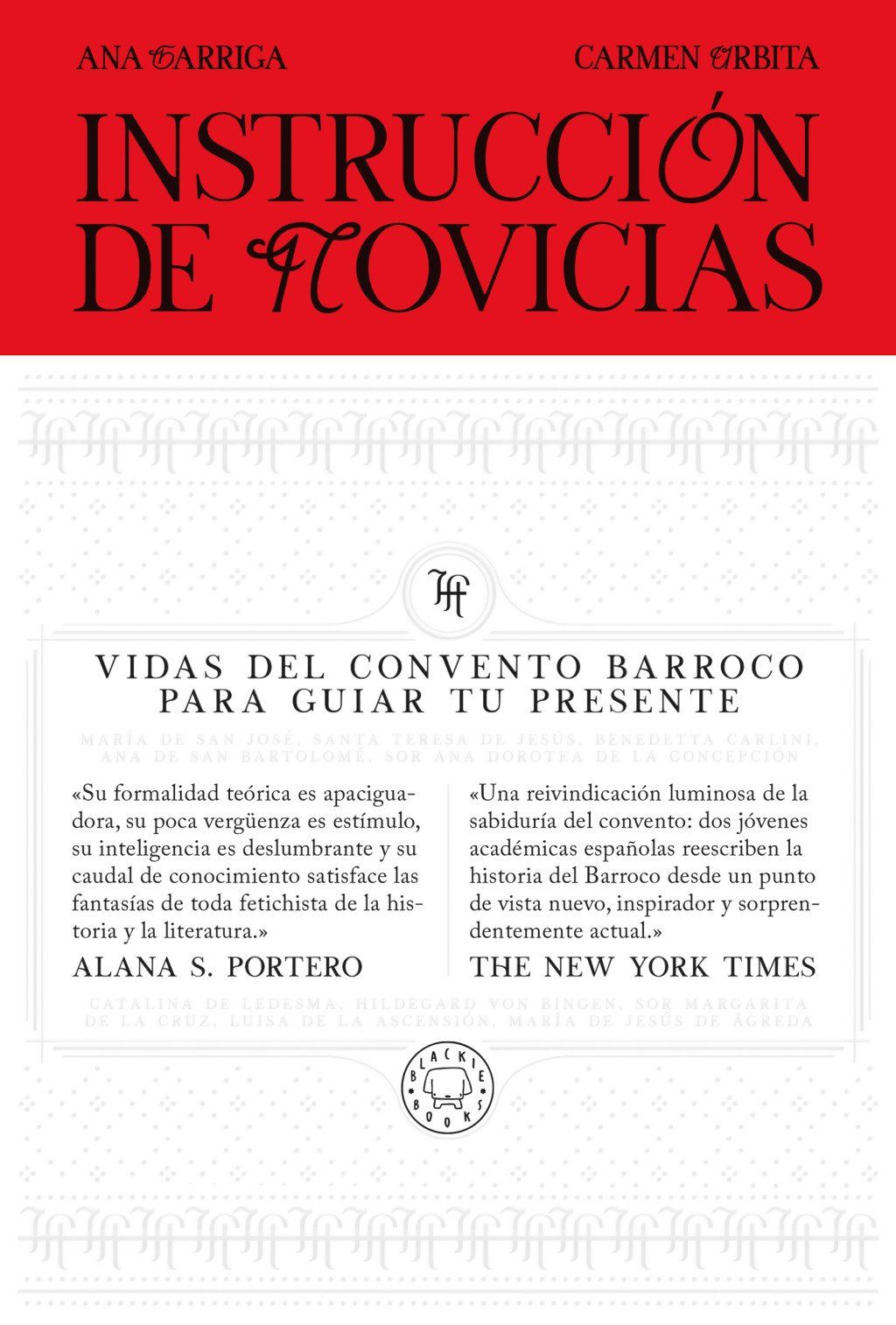 Instrucción de novicias : Vidas del convento barroco para guiar tu presente