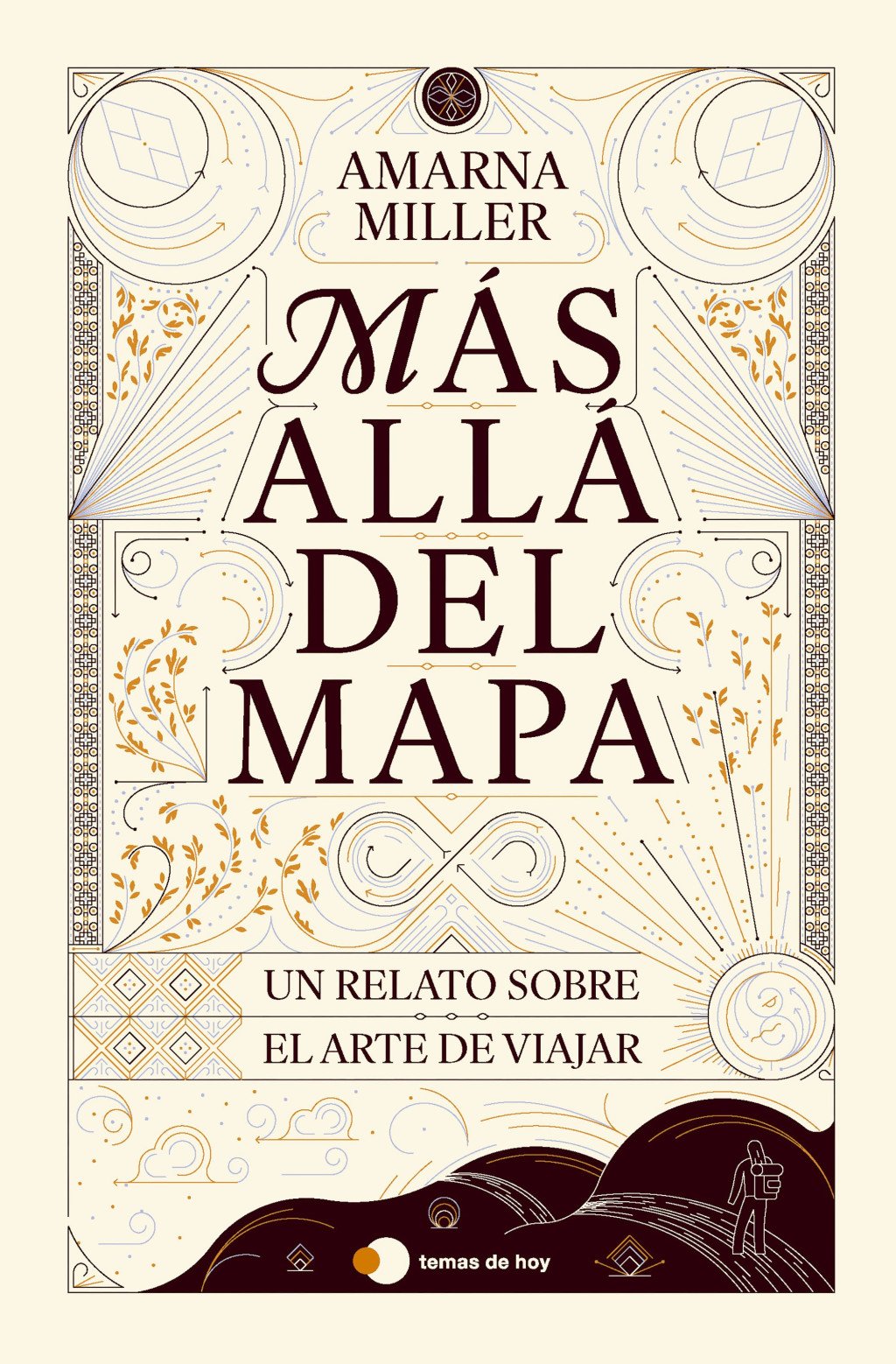 Más allá del mapa : Un relato sobre el arte de viajar