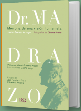 Doctor Madrazo : Memoria de una visión humanista
