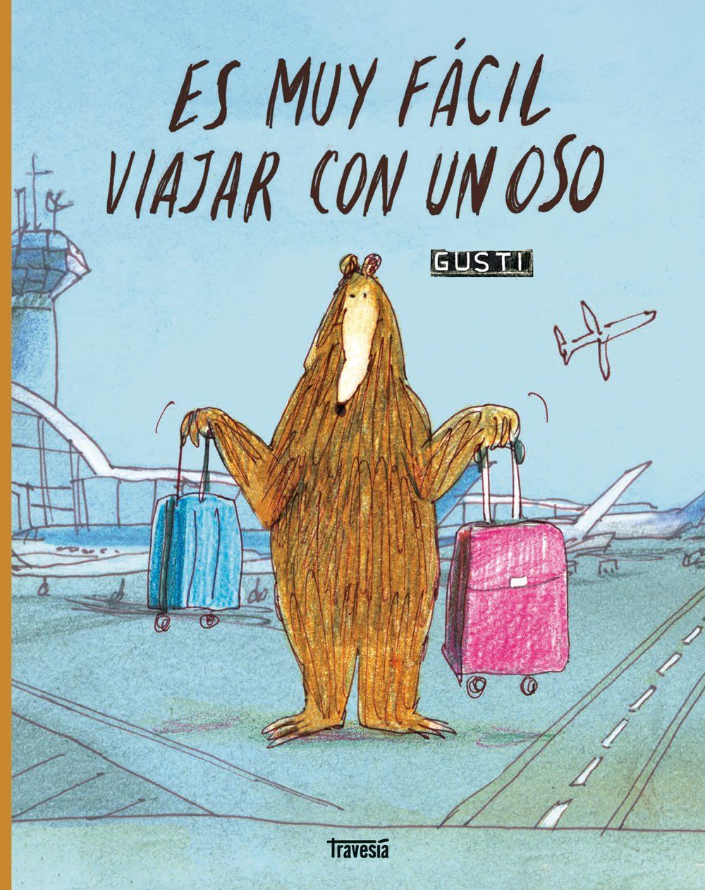 Es muy fácil viajar con un oso : G