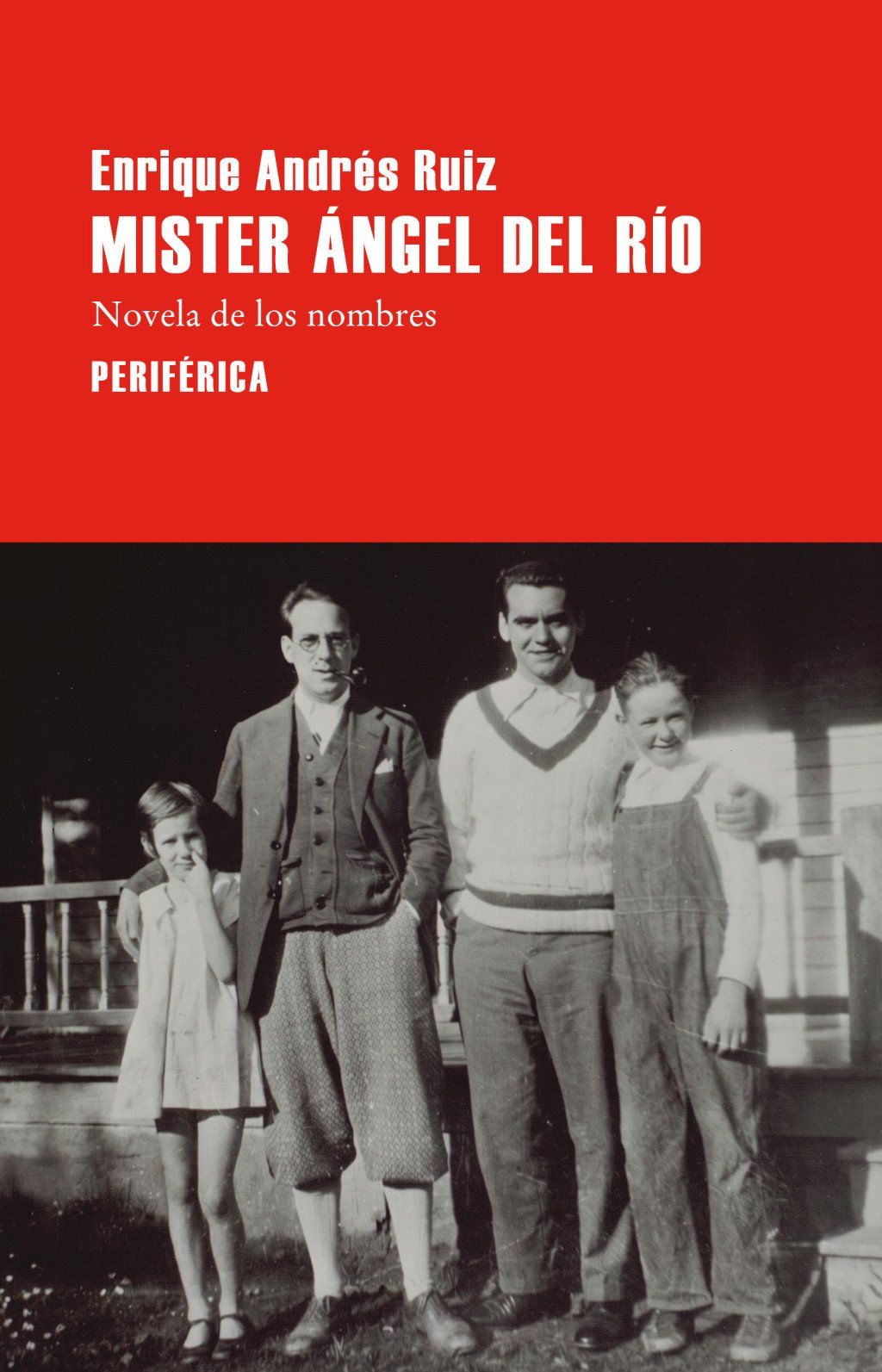 Míster Ángel del Río : Novela de los nombres