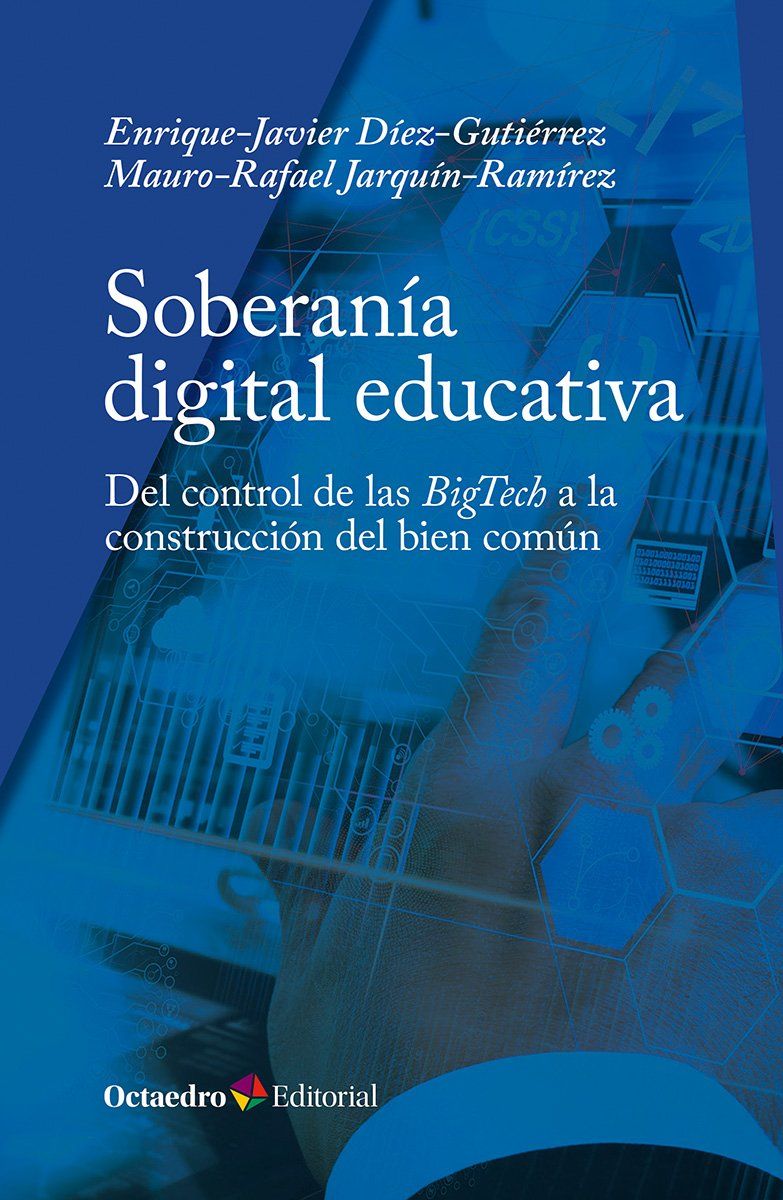 Soberanía digital educativa : Del control de las BigTech a la construcción del bien común