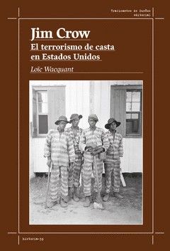 Jim Crow. : El terrorismo de casta en Estados Unidos