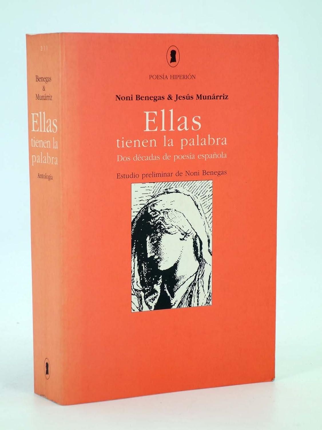 Ellas tienen la palabra : dos décadas de poesía española