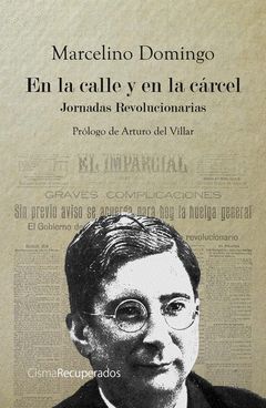 En la calle y en la cárcel : Jornadas Revolucionarias