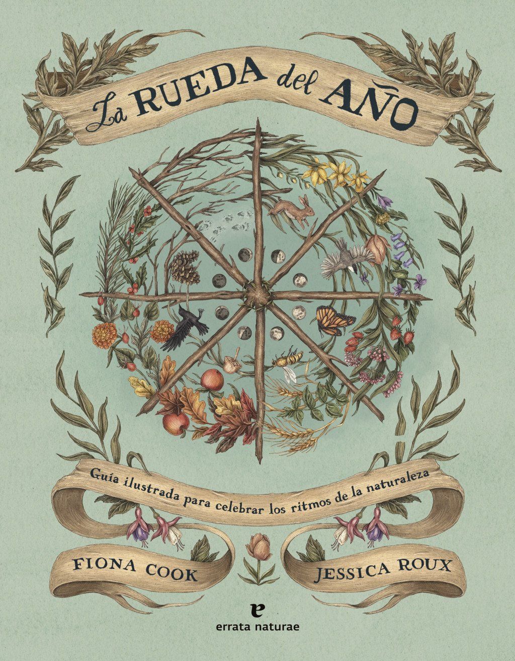 La rueda del año : Guía ilustrada para celebrar los ritmos de la naturaleza