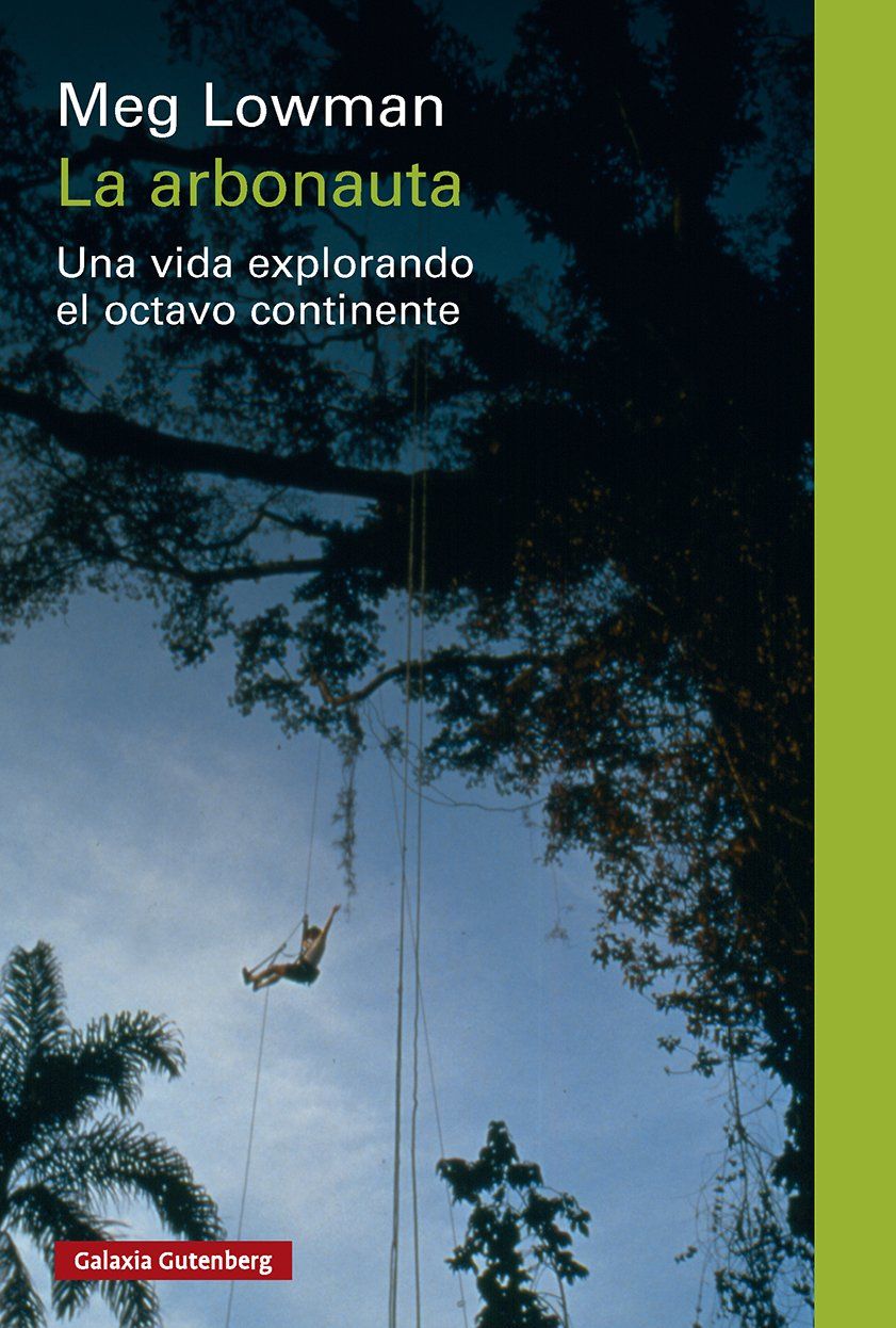 La arbonauta : Una vida explorando el octavo continente
