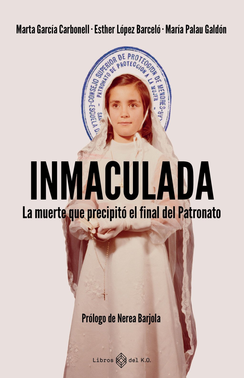 Inmaculada : La muerte que precipitó el final del Patronato