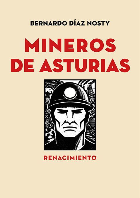 Mineros de Asturias : Manuel Llaneza y el Sindicato Minero