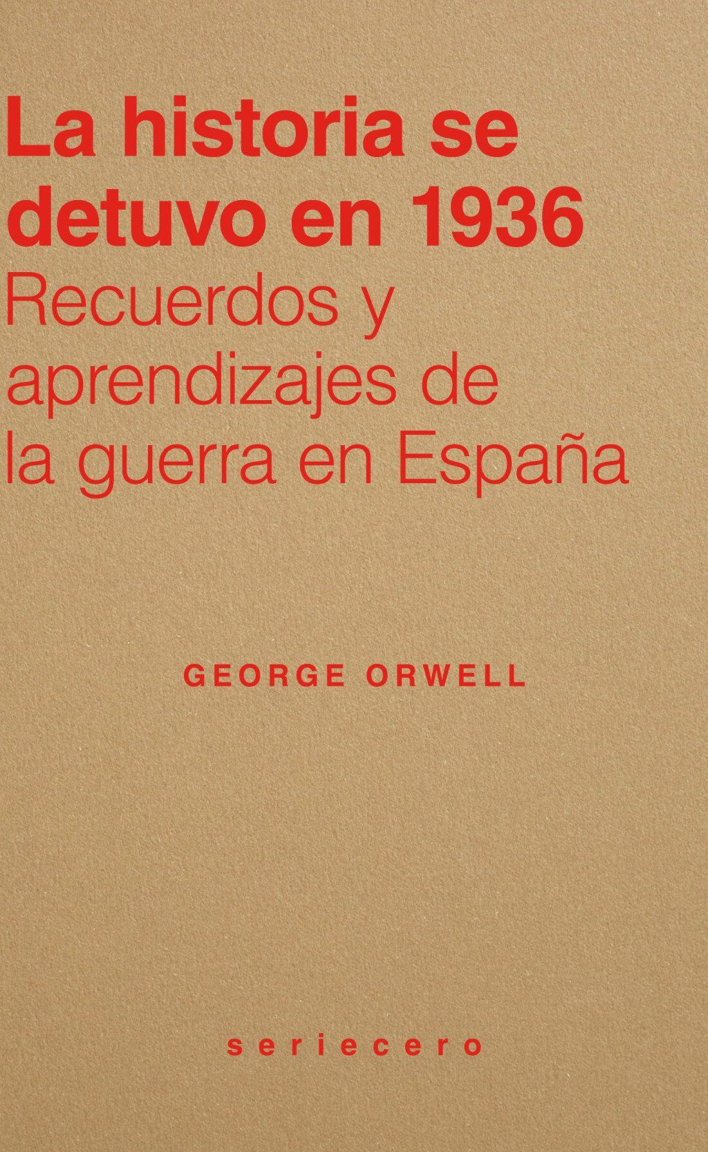 La historia se detuvo en 1936 : Recuerdos y aprendizajes de la historia de España