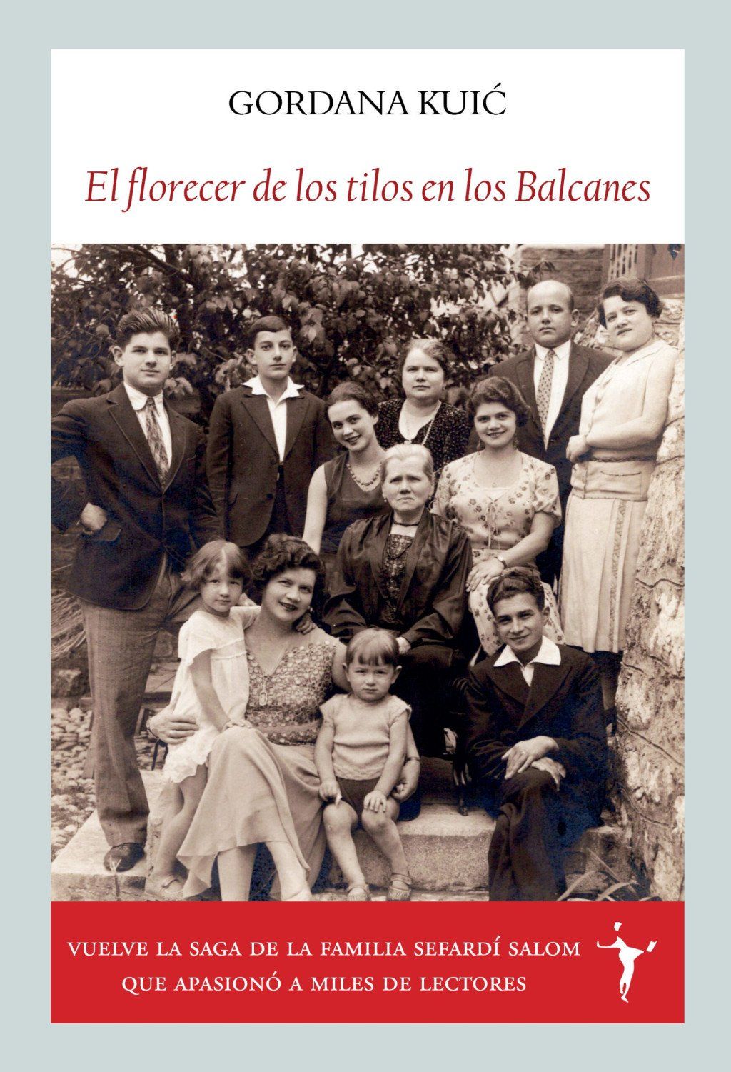 El florecer de los tilos en los Balcanes : Una saga sefardí