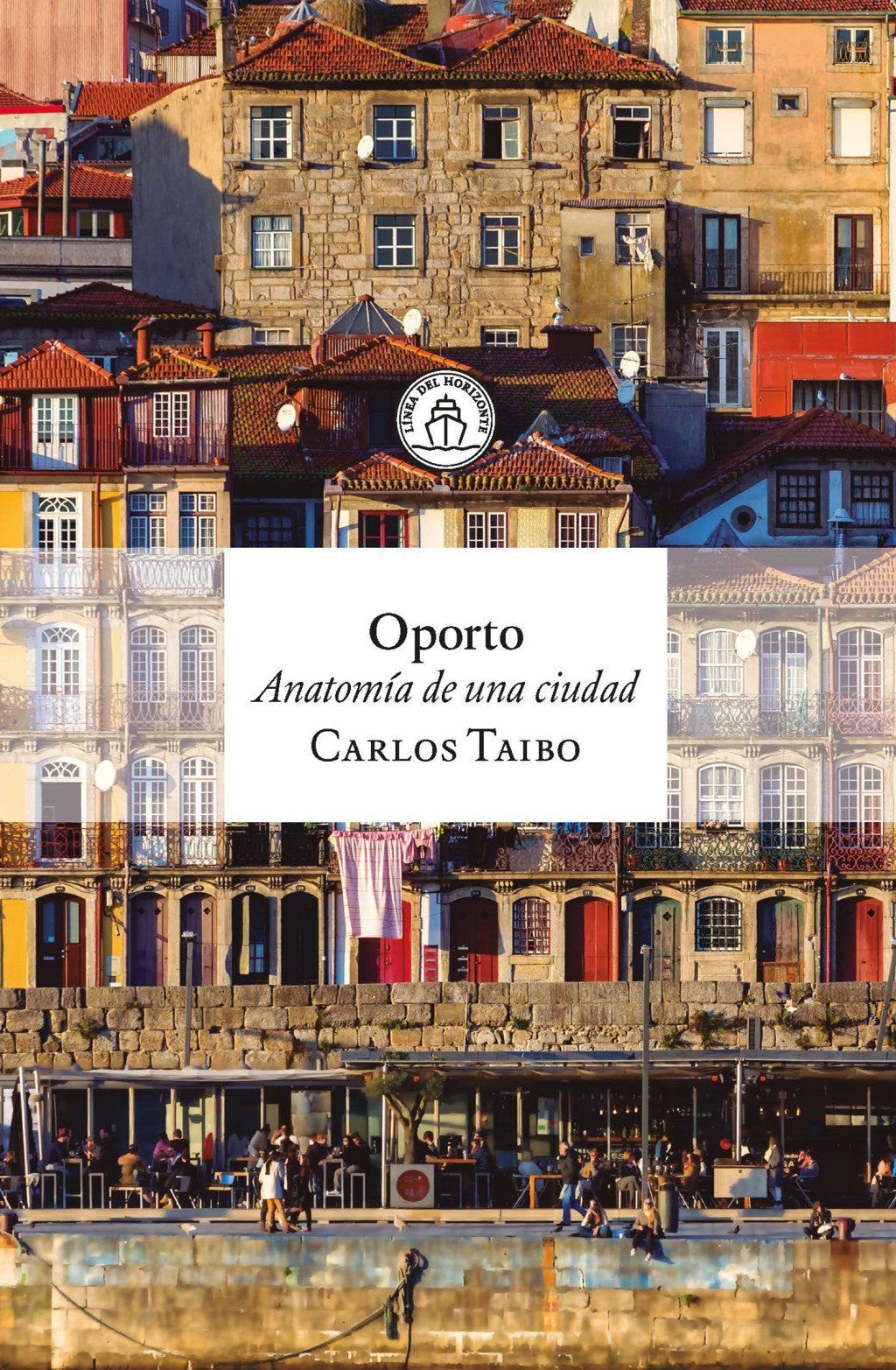 Oporto : Anatomía de una ciudad