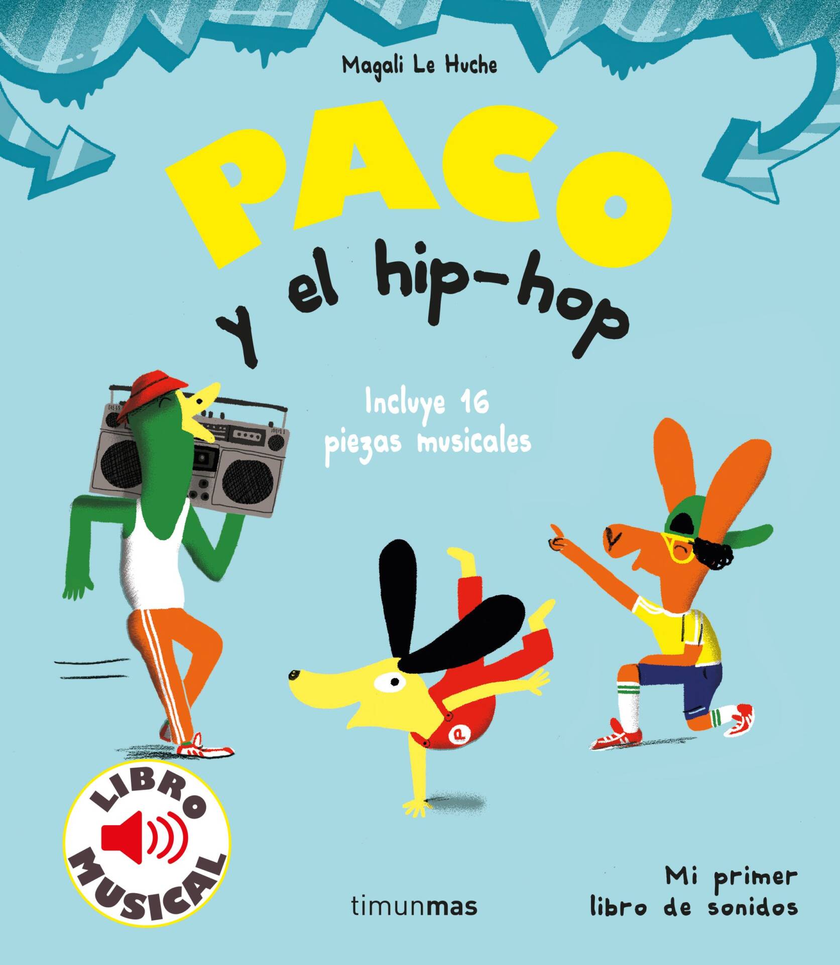 Paco y el hip-hop. Libro musical : TIMUNMAS.