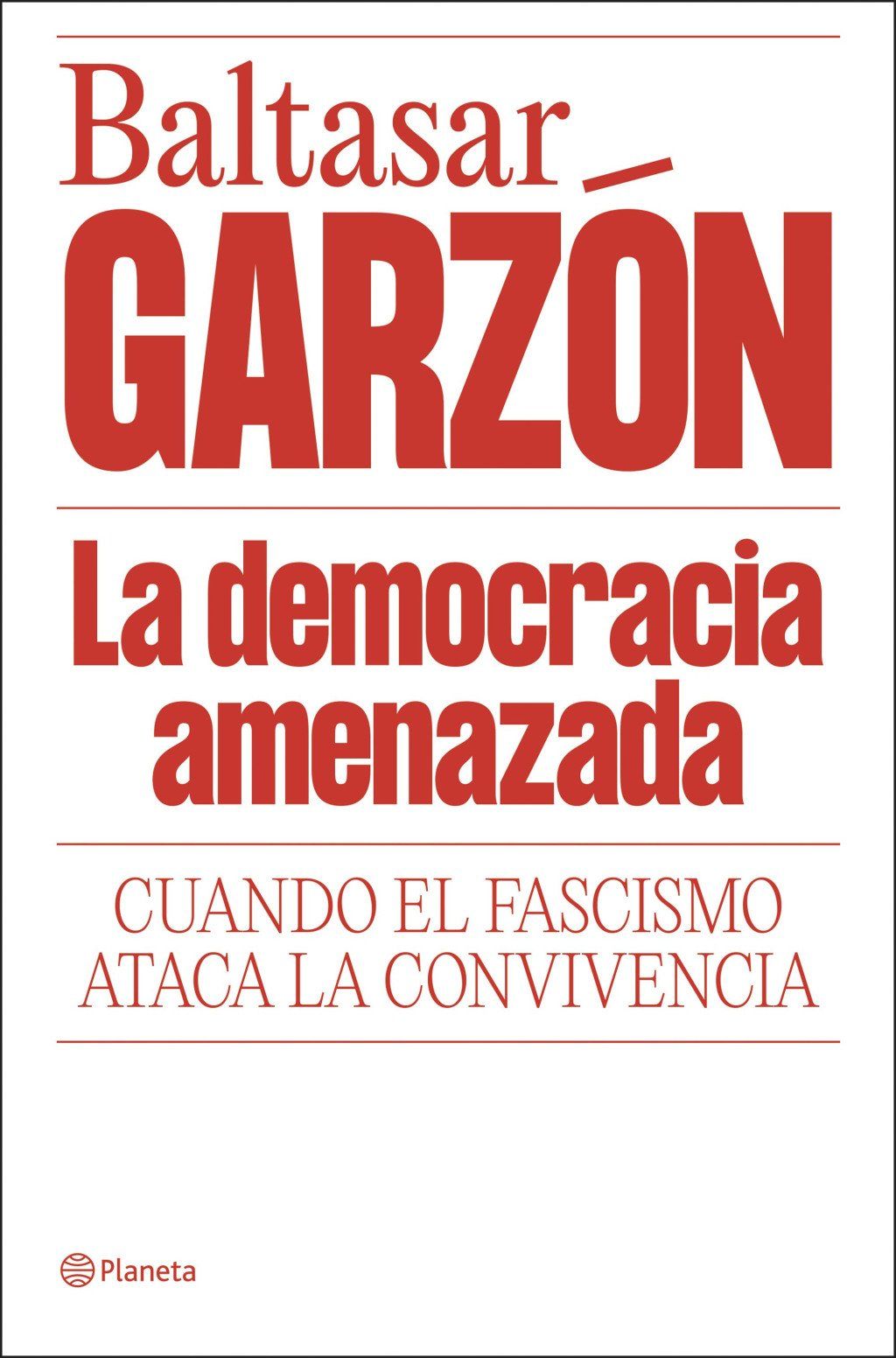 La democracia amenazada : Cuando el fascismo ataca la convivencia
